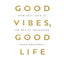 Good Vibes, Good Life - Vex King