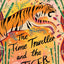 THE TIME TRAVELLER AND THE TIGER - TANIA UNSWORTH