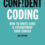 Confident Coding : How To Write Code And Futureproof Your Career - Rob Percival & Darren Woods
