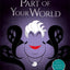 Disney Princess The Little Mermaid: Part of Your World