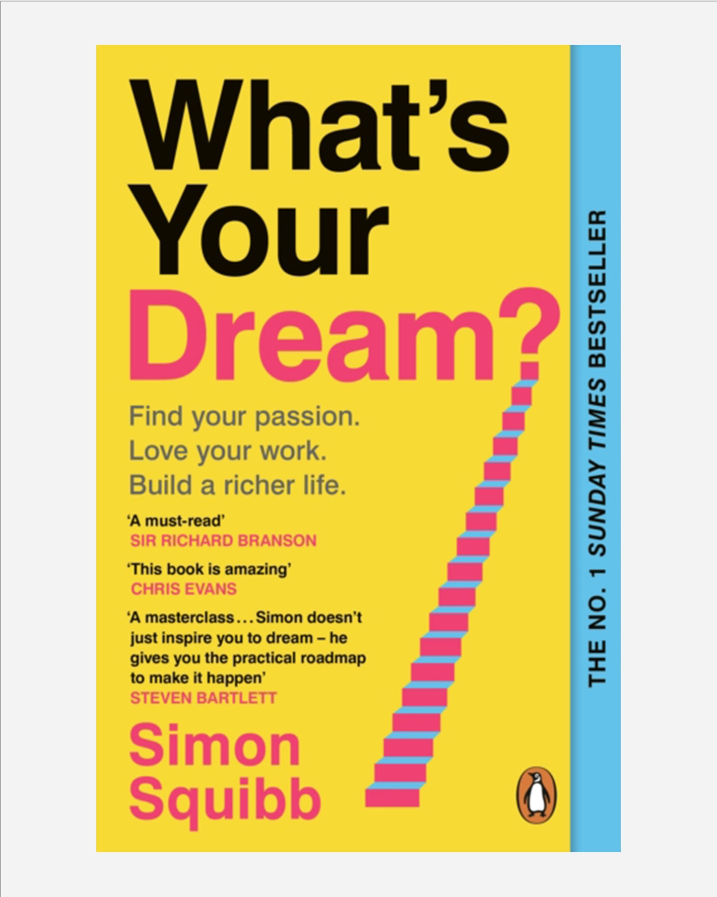 What's Your Dream? : Find Your Passion. Love Your Work. Build a Richer Life.