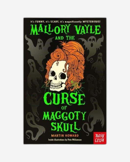 Mallory Vayle and the Curse of Maggoty Skull
