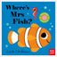 Where's Mrs Fish?