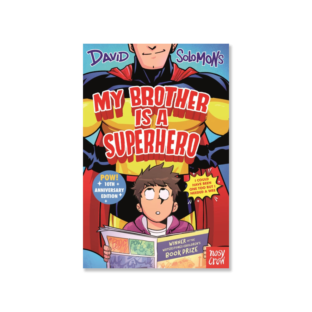 My Brother Is a Superhero : 10th Anniversary Edition