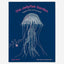 The Jellyfish Garden : Explore Their Curious World
