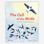 The Call of the Birds : How We Can Help Birds Everywhere