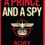 A Prince And A Spy - Rory Clements