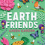 EARTH FRIENDS: GREEN GARDEN