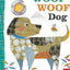 LOOK, IT'S WOOF WOOF DOG