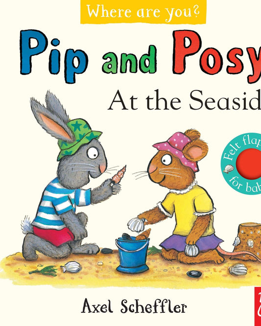 Pip and Posy, Where Are You? At the Seaside (A Felt Flaps Book)