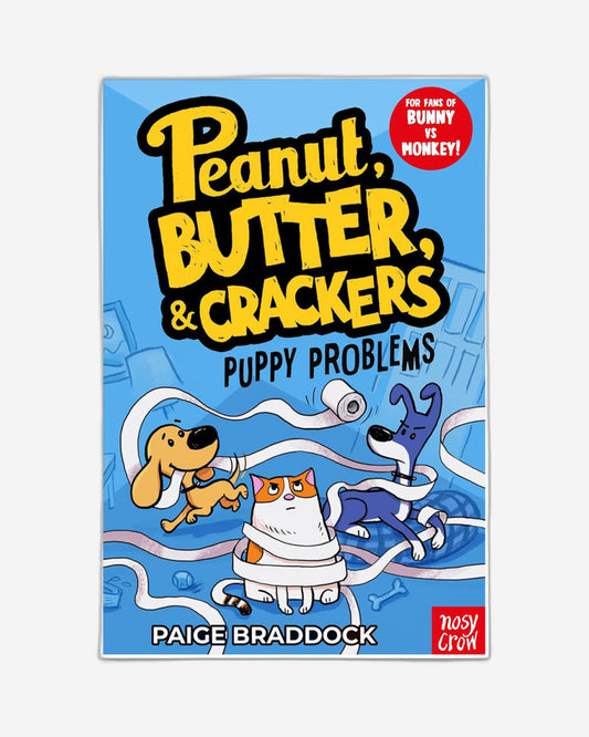 Puppy Problems : A Peanut, Butter & Crackers Story