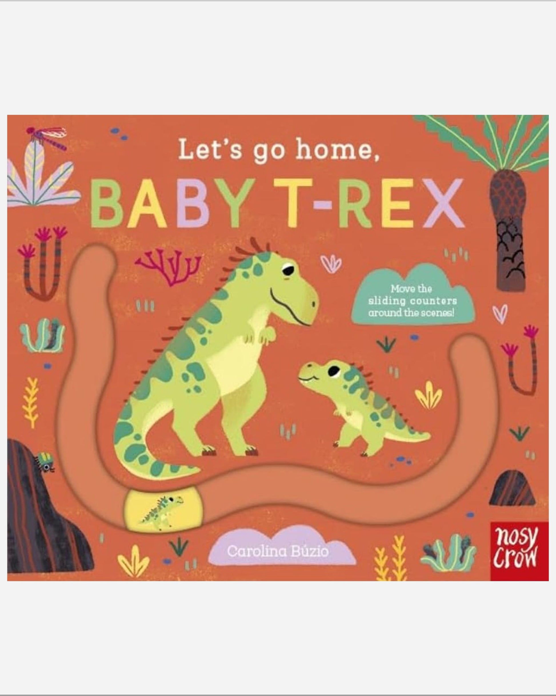 Let's Go Home, Baby T-Rex