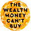 The Wealth Money Can't Buy : The 8 Hidden Habits to Live Your Richest Life