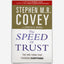 The Speed of Trust : The One Thing that Changes Everything