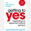 Getting to Yes : Negotiating an agreement without giving in