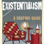 Introducing Existentialism : A Graphic Guide