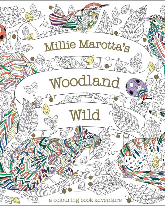 MILLIE MAROTTA'S WOODLAND WILD : A COLOURING BOOK ADVENTURE : 24