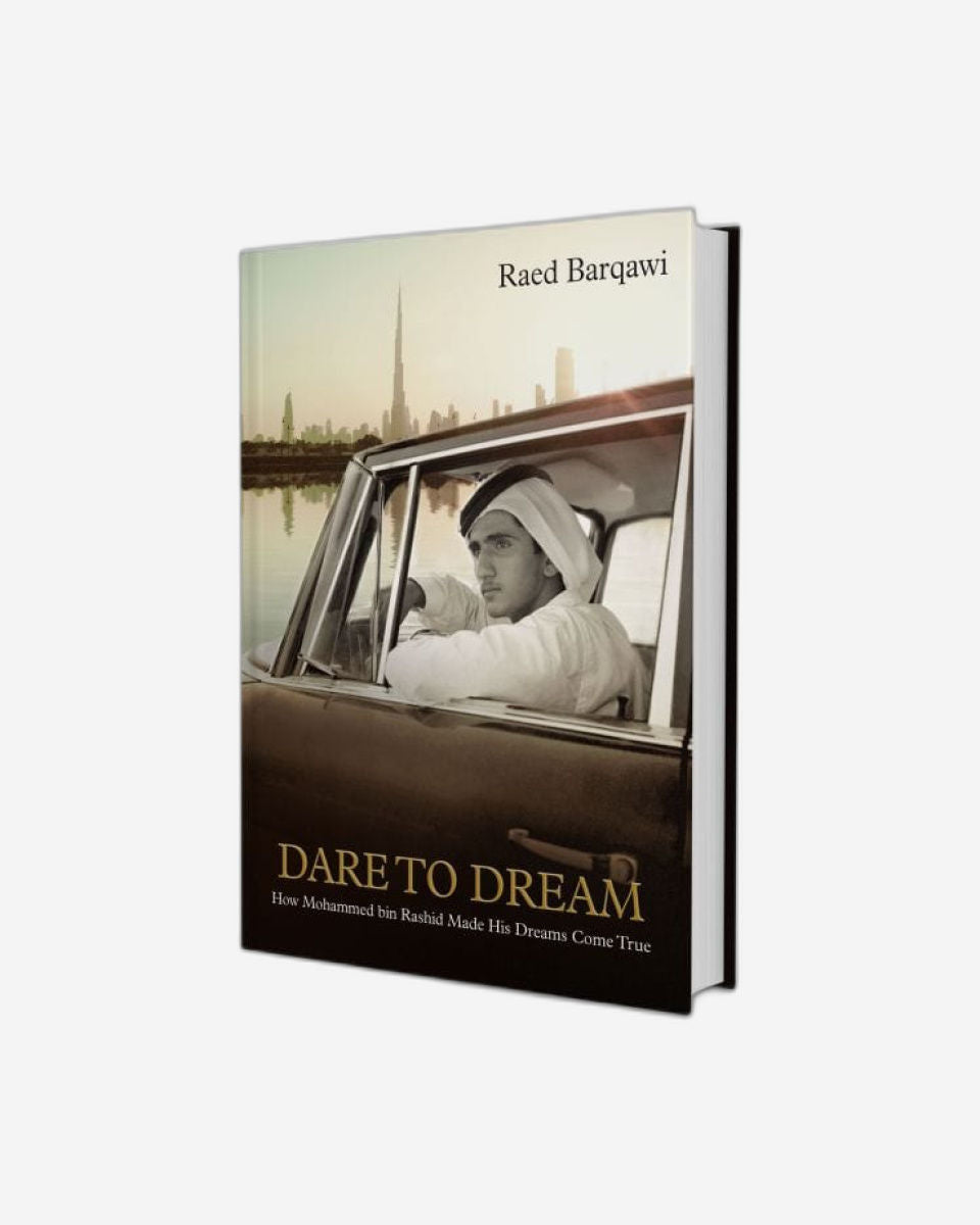 Dare To Dream : How Mohammed Bin Rashid Made His Dream Come True - English