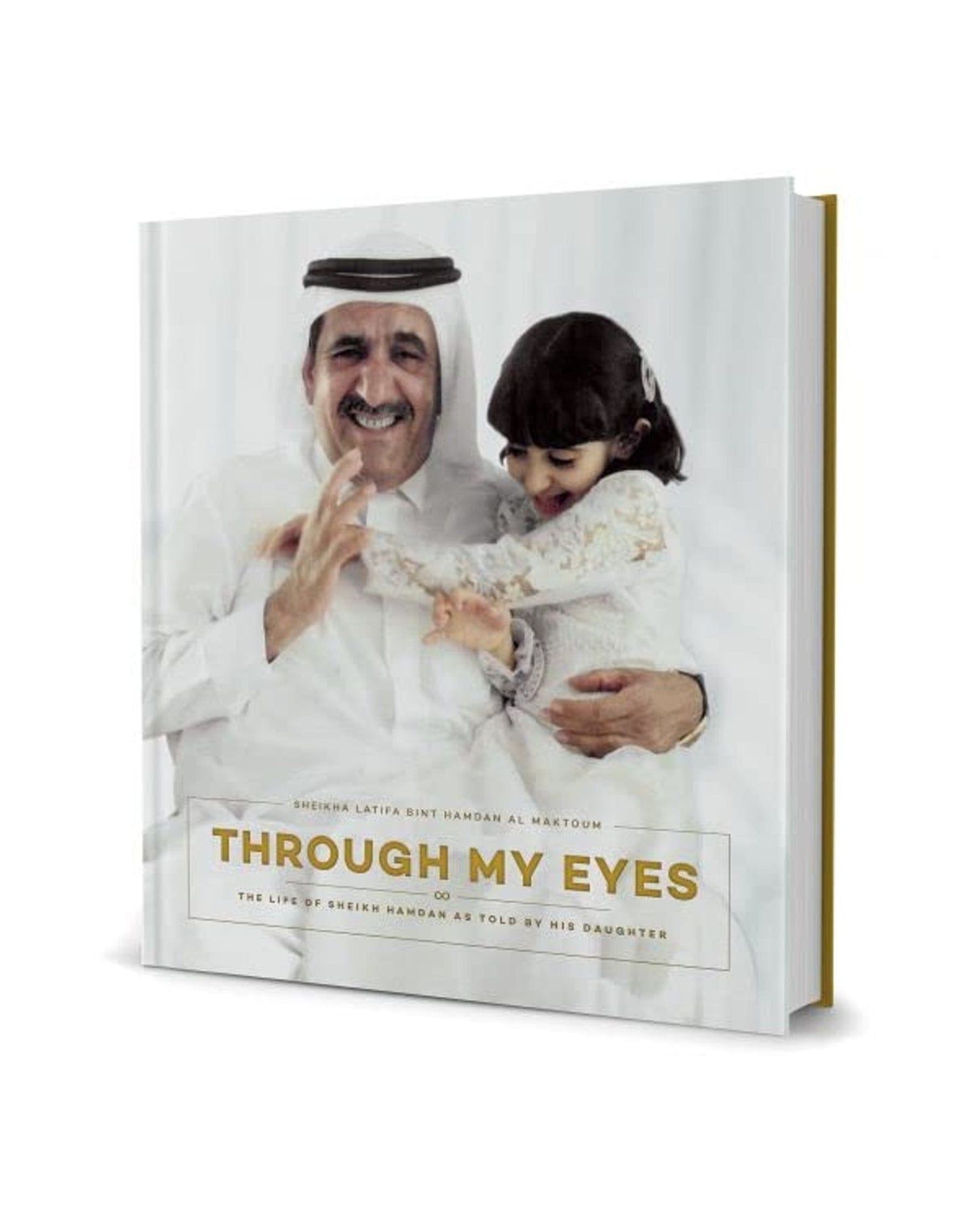 Through My Eyes: The Life Of Sheikh Hamdan As Told By His Daughter