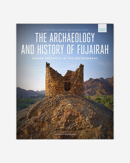 The Archaeology and History  of Fujairah