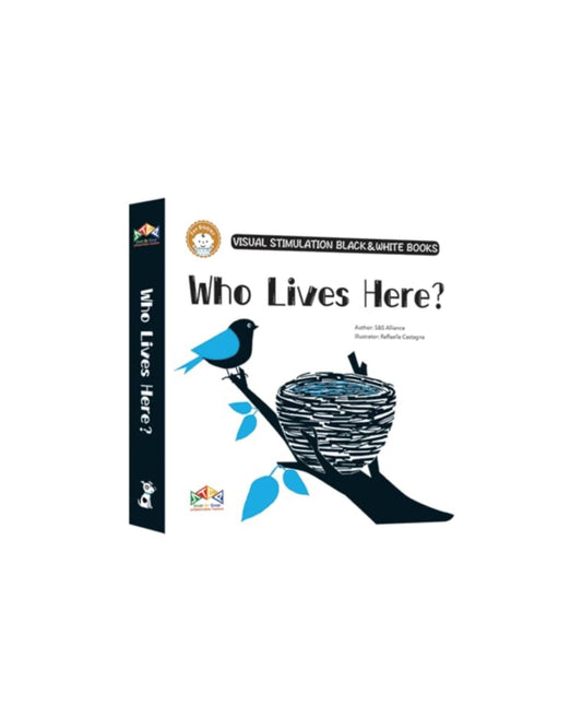 Who lives here? (Black & White Books: visual stimulation for babies)