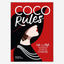 Coco Rules : Life and Style according to Coco Chanel