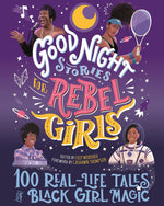 Good Night Stories For Rebel Girls: 100 Real-Life Tales Of Black Girl Magic