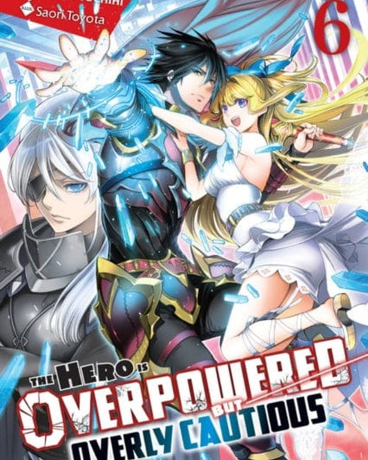 The Hero Is Overpowered But Overly Cautious, Vol. 6