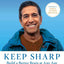 Keep Sharp : Build A Better Brain At Any Age