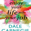 Howâ  To Enjoy Your Life And Your Job - Pb