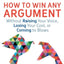 How To Win Any Argument