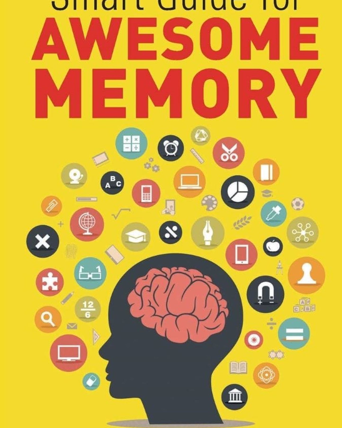 Smart Guide For Awesome Memory