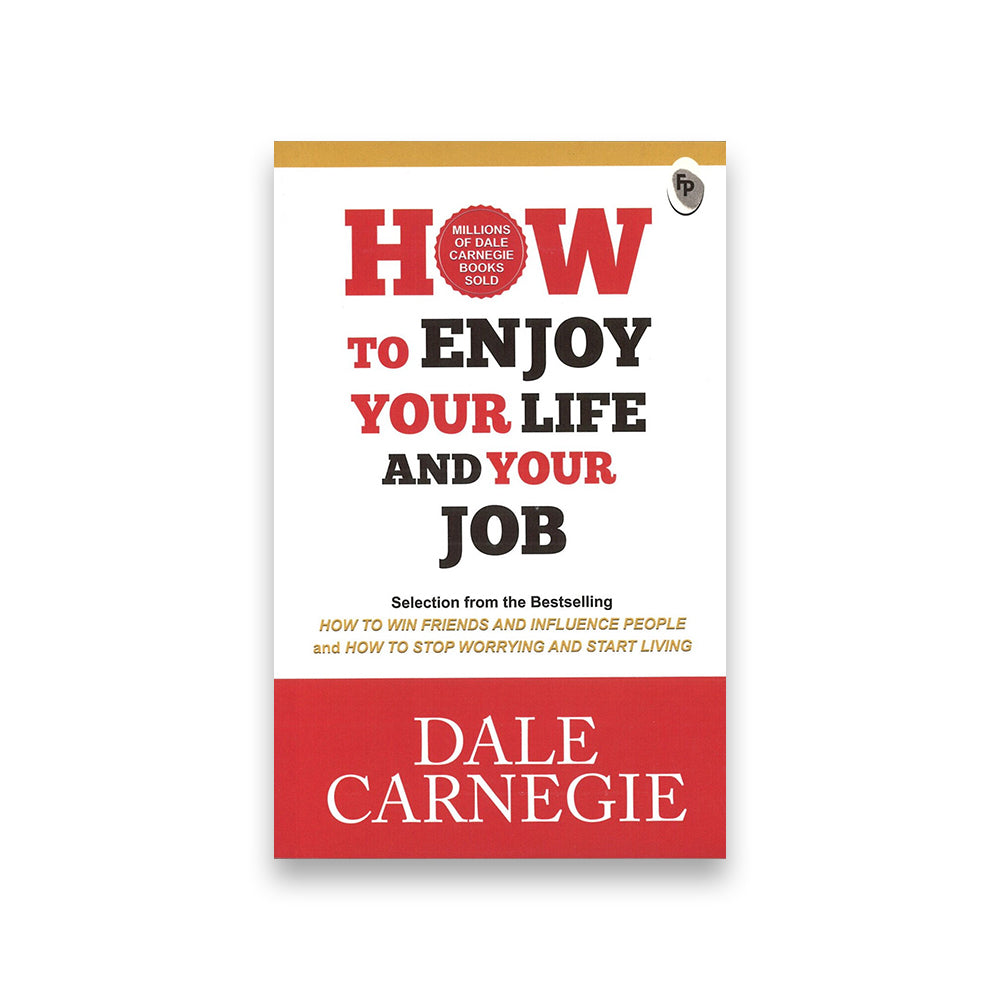 How To Enjoy Your Life And Your Job