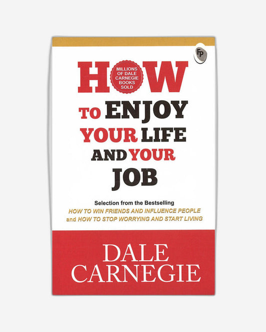 How To Enjoy Your Life And Your Job