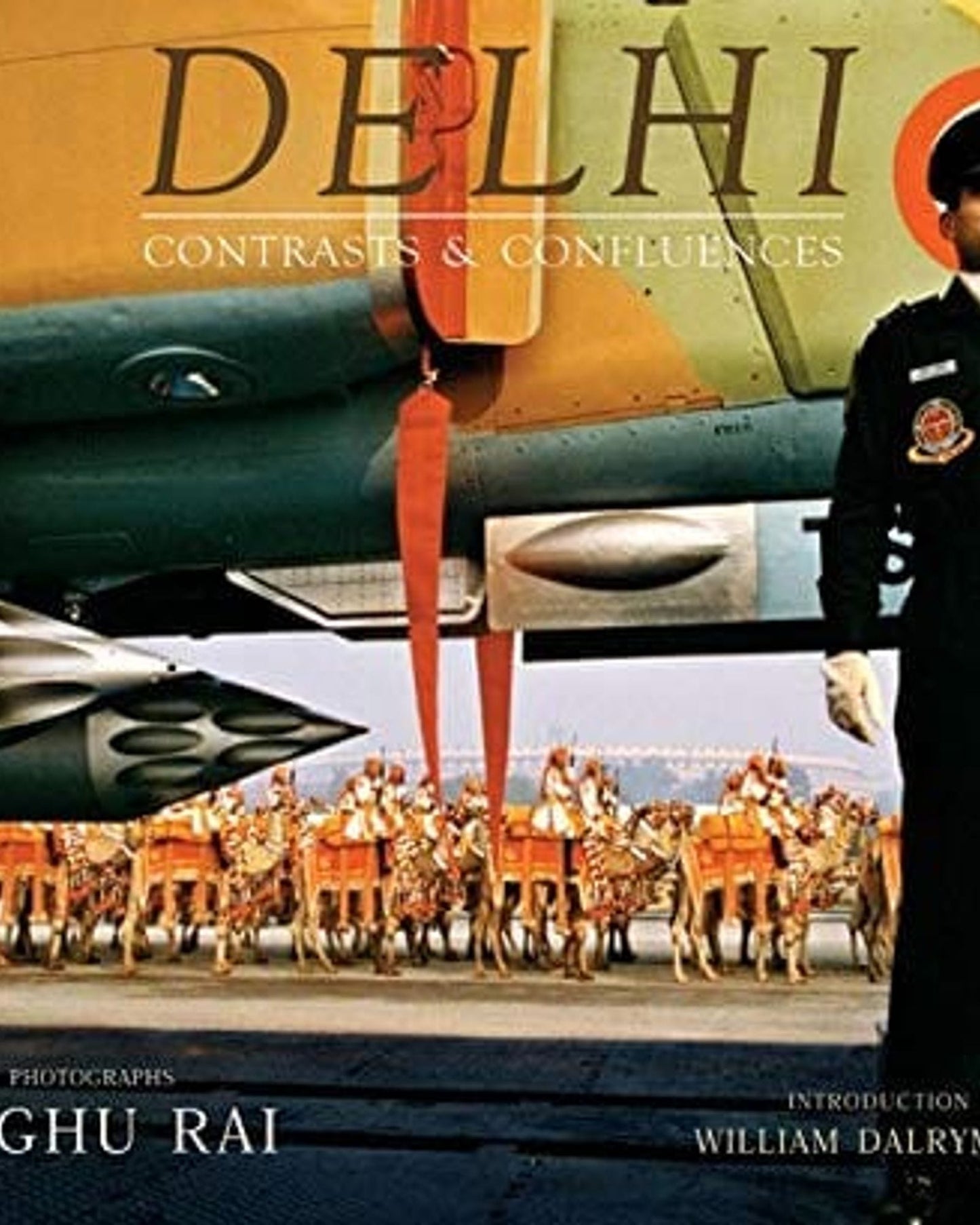 Delhi - Contrasts & Confluences