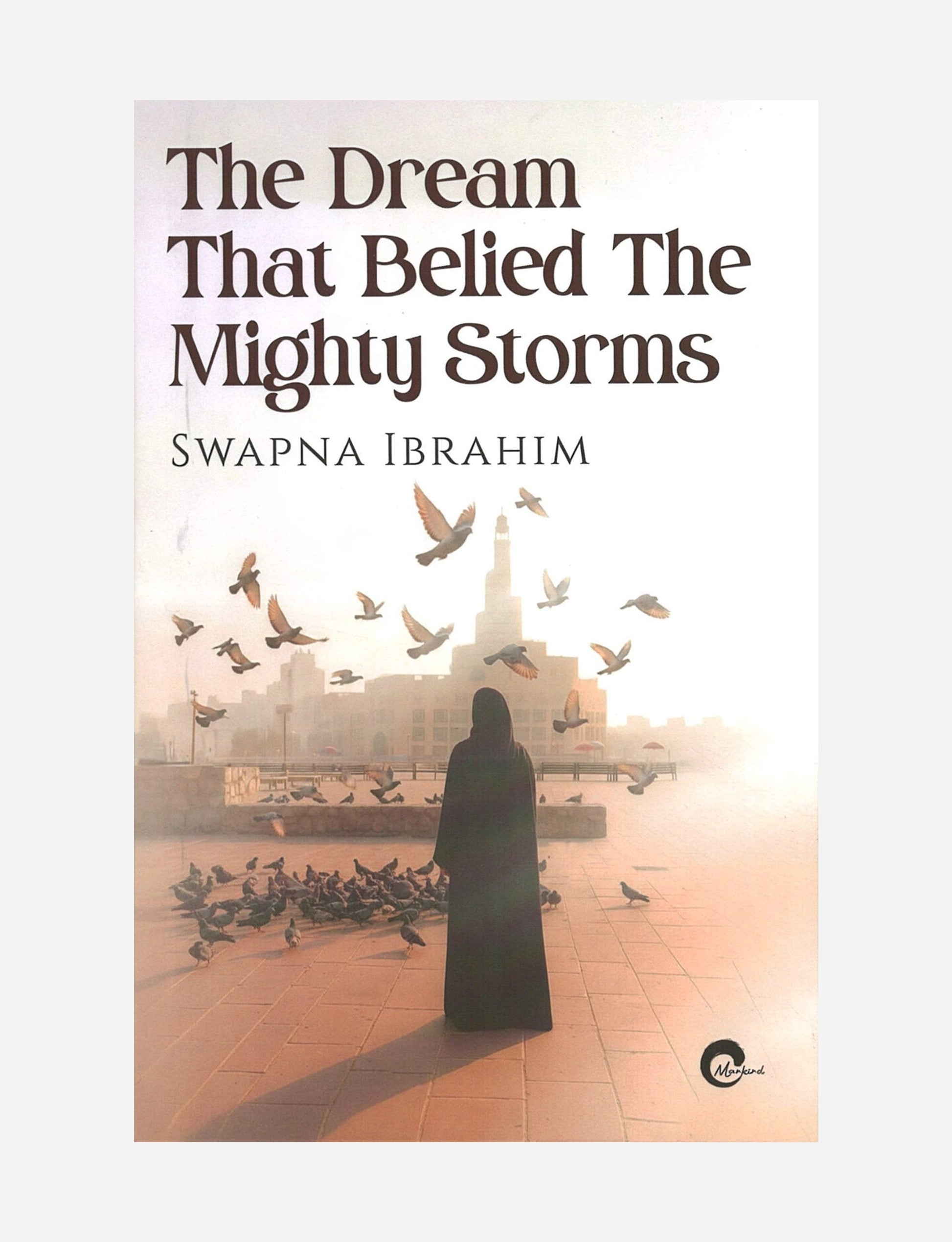 The Dream That Belied The Mighty Storms