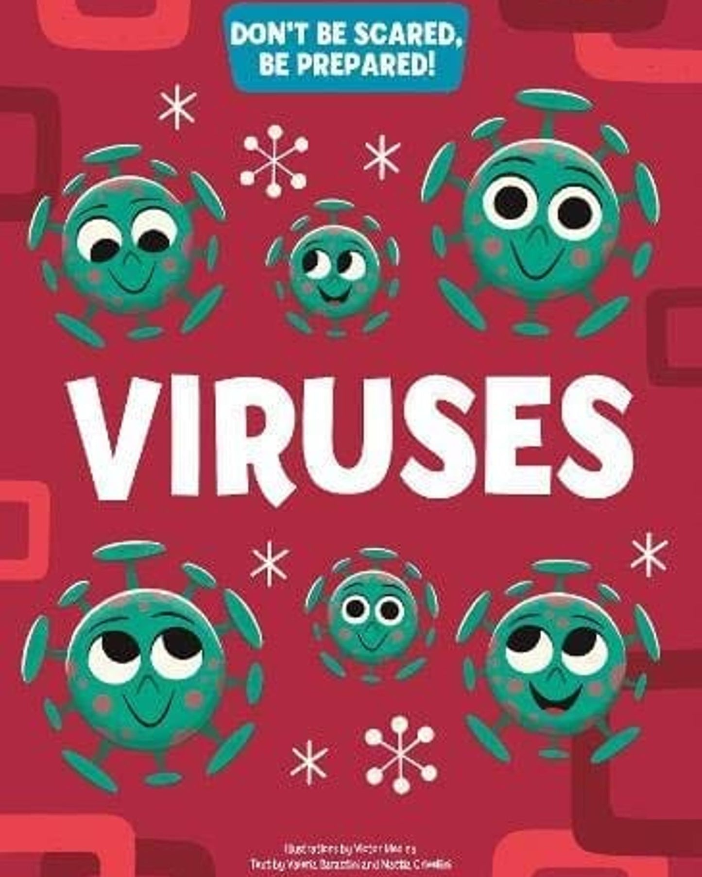 Viruses : Don'T Be Scared Be Prepared