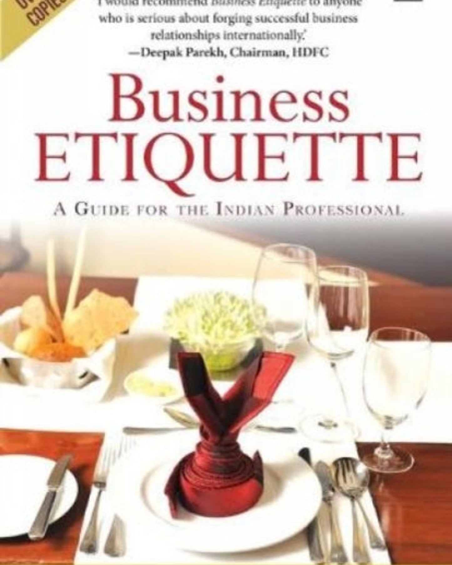Business Etiquette : A Guide for the Indian Professional