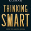 Thinking smart : how to master work, life and everything in between
