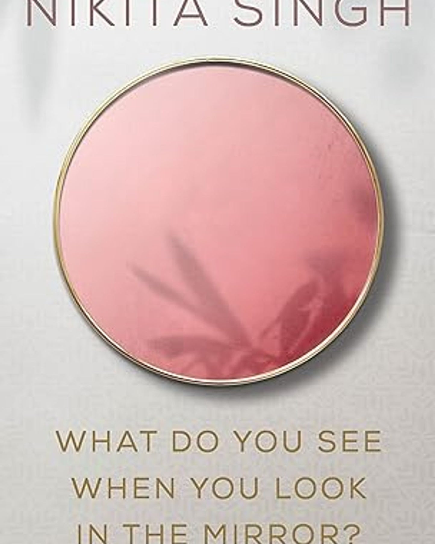 What Do You See When You Look in the Mirror?