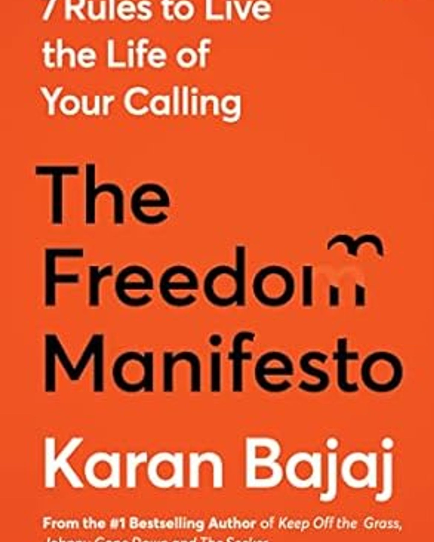 The Freedom Manifesto : 7 Rules to Live a Life of Your Calling