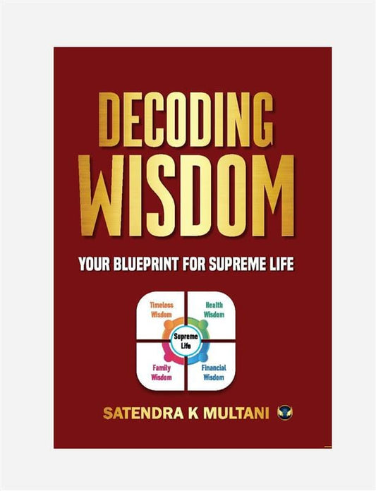 Decoding Wisdom: Your Blueprint for Supreme Life