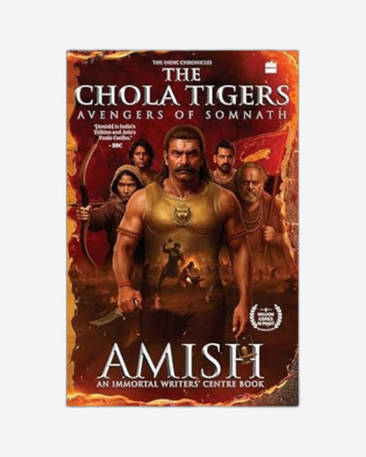 The Chola Tigers : Avengers of Somnath