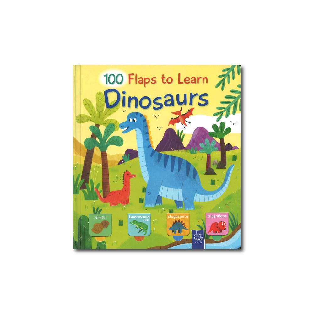 Dinosaurs : 100 Flaps to Learn