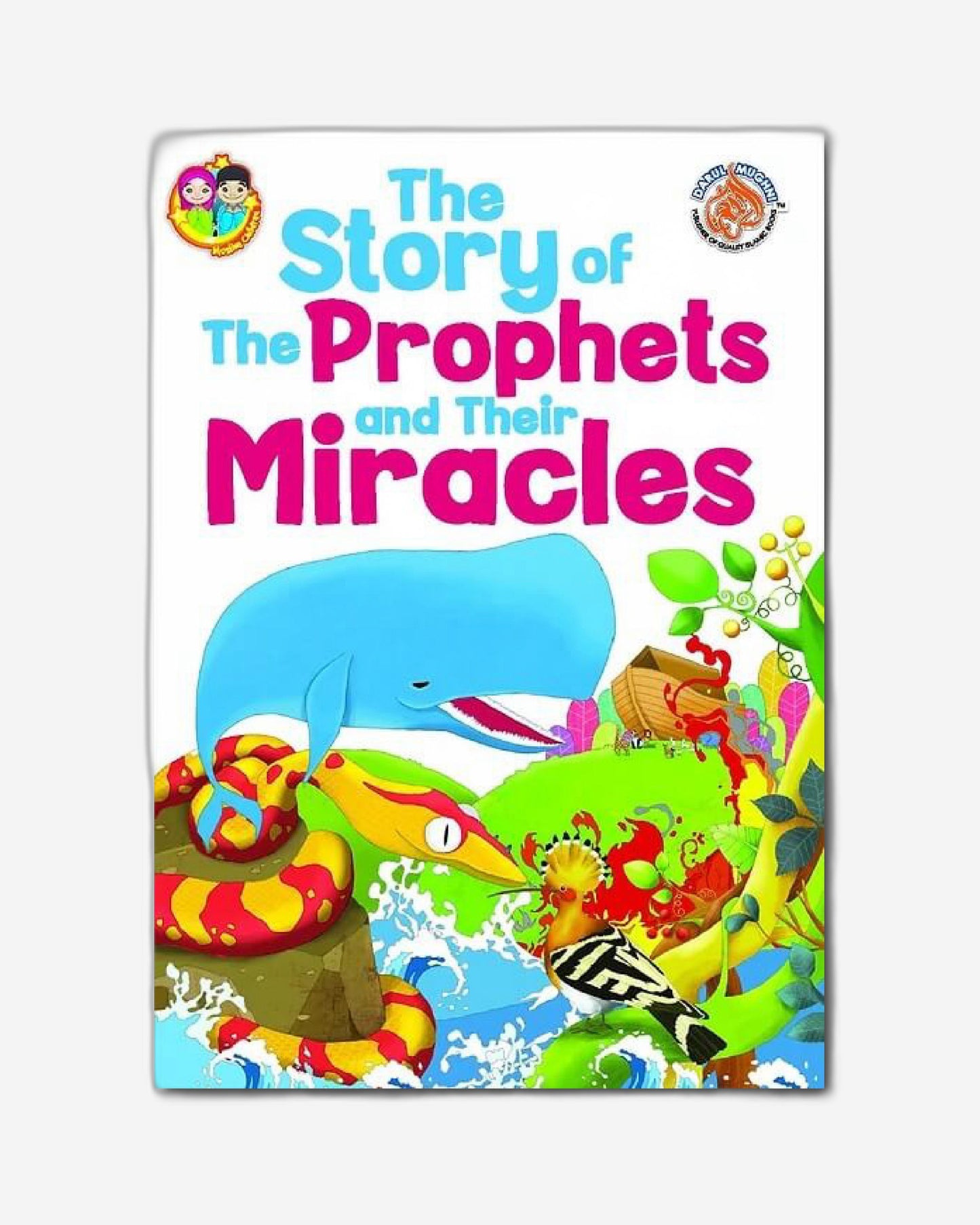 The story of the Prophets & Their Miracles