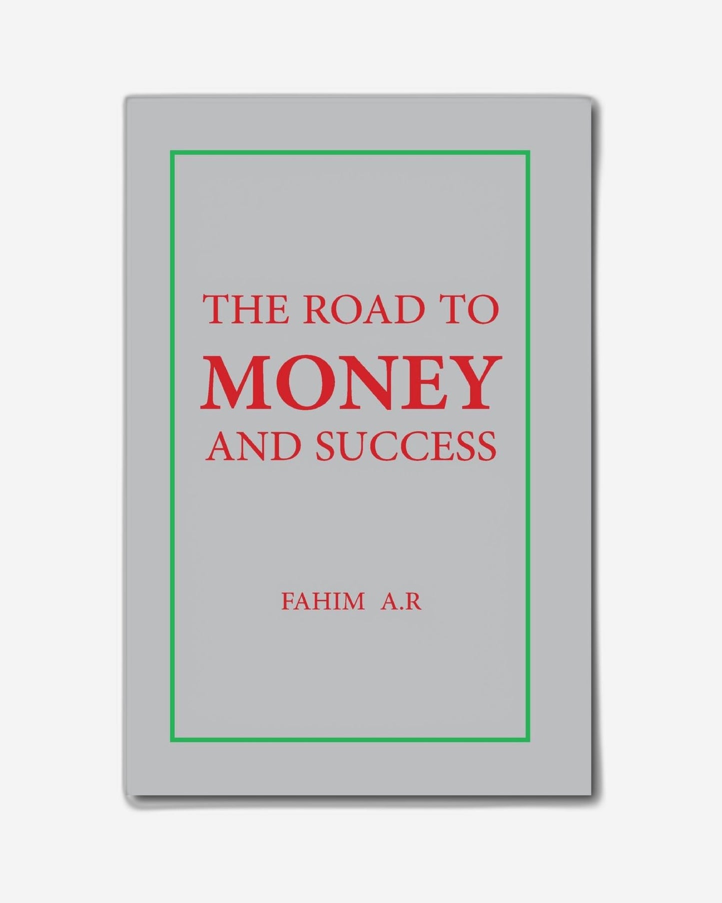 The Road to Money & Success (3rd Edition)