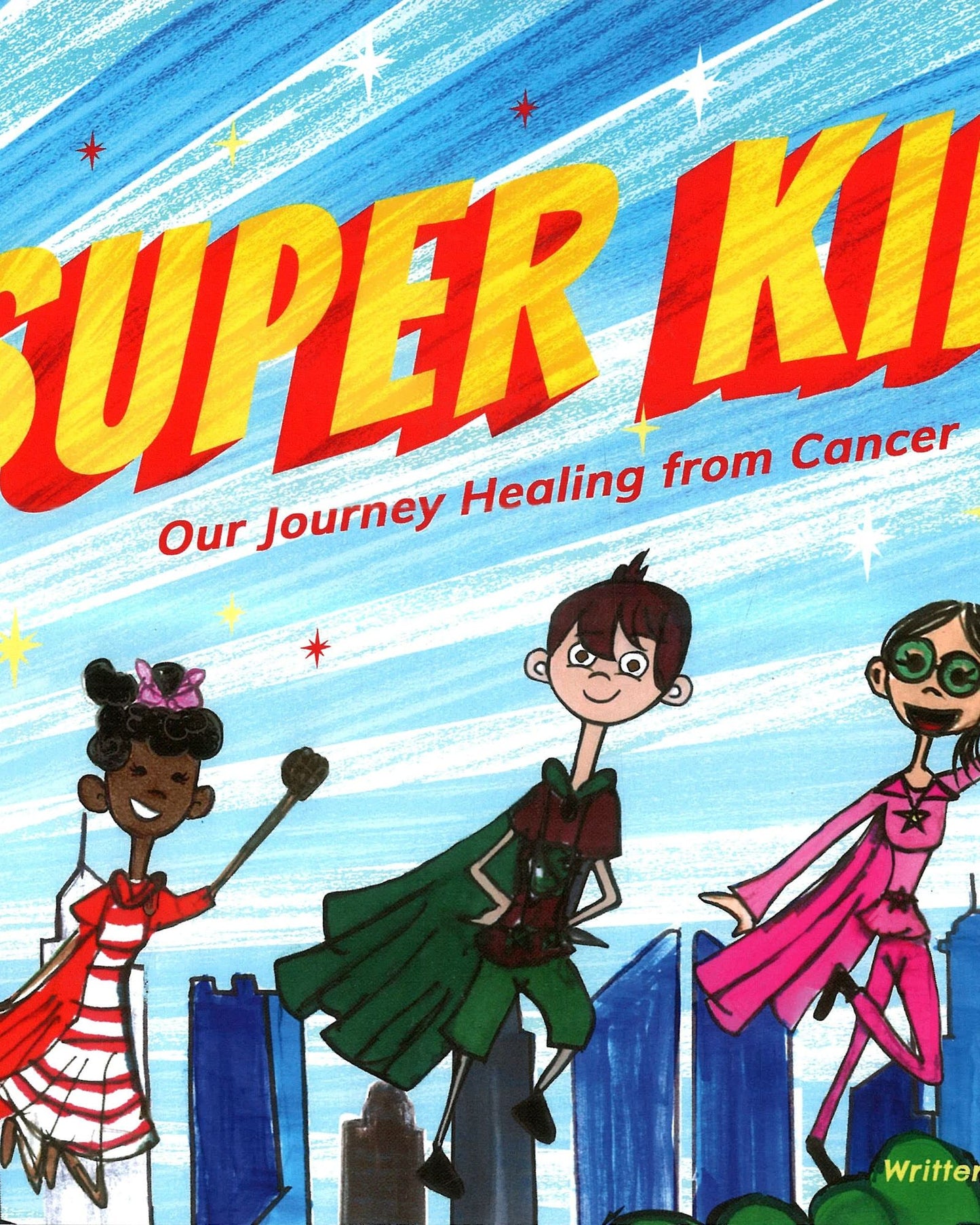 Super Kids: Our Journey Healing from Cancer