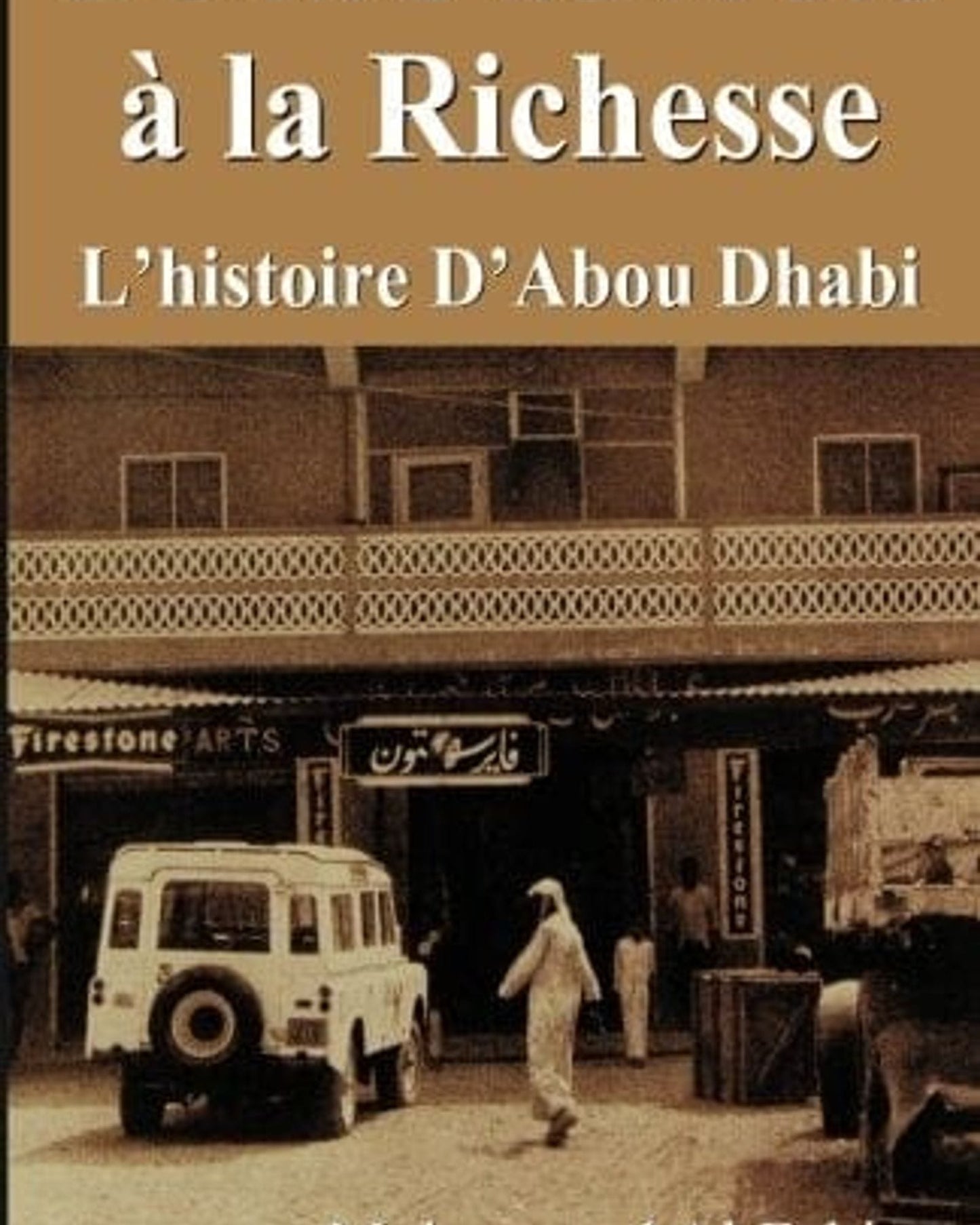 From Rags To Riches: Story Of Abu Dhabi (French) - Mohammed A J Al Fahim