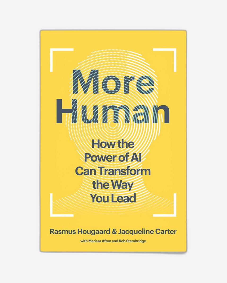 More Human : How the Power of AI Can Transform the Way You Lead