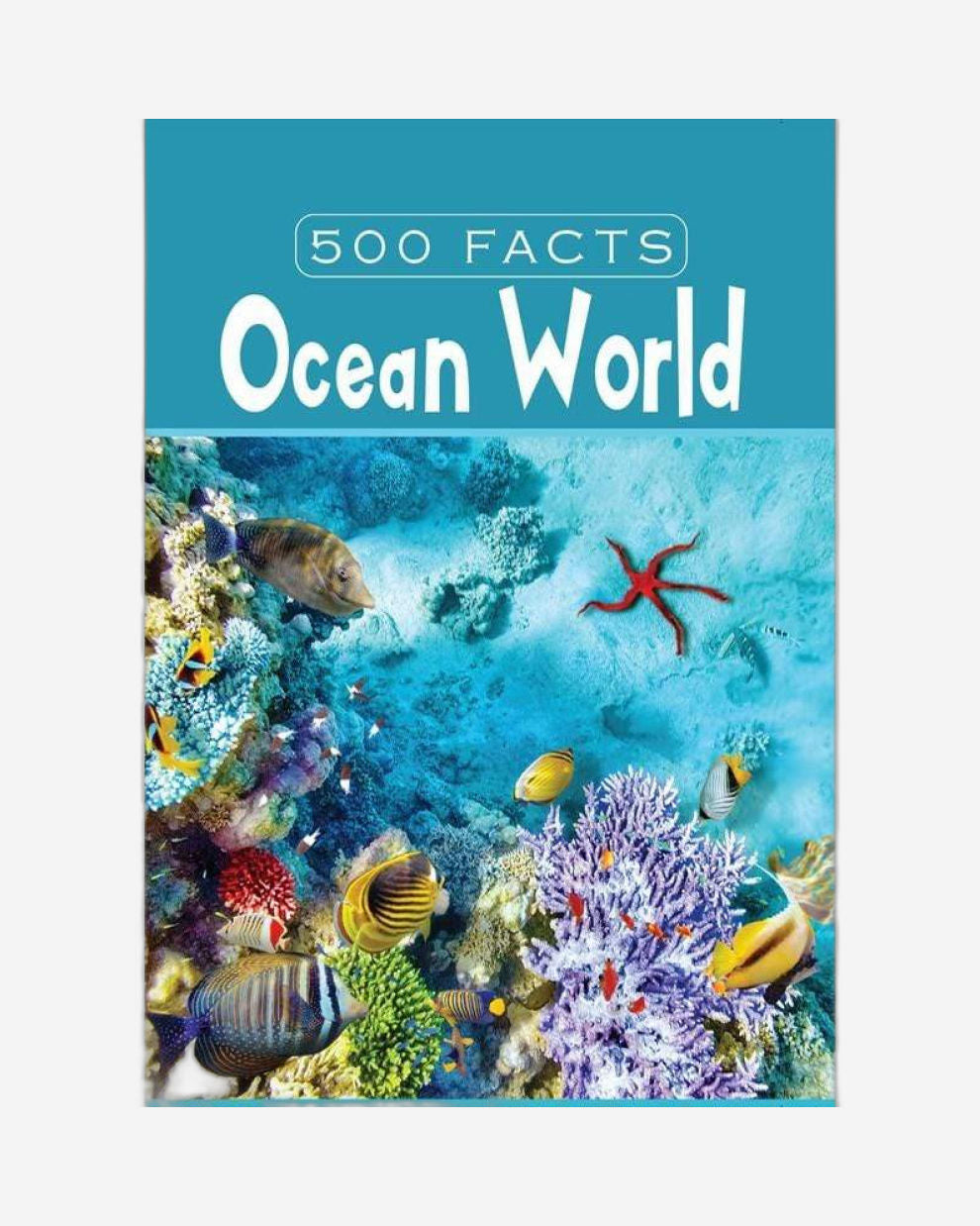 500 Facts - Ocean World